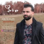 دانلود آهنگ ابولفضل زراعتکار دو تا دل